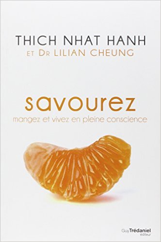 Résumé du livre “SAVOUREZ” de Thich Nhat Hanh